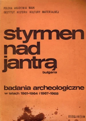 Styrmen nad Jantrą (Bułgaria) badania archeologiczne