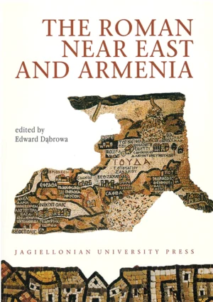 The Roman Near East and Armenia [Electrum vol. 7 (2003)]