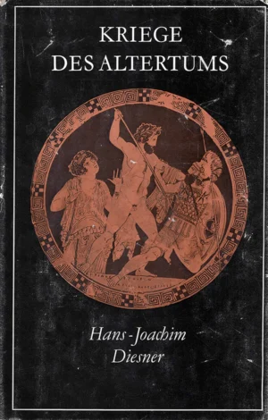 Hans Joachim Diesner – Kriege des Altertums