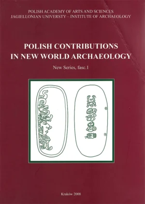 Polish Contributions in New World Archaeology : New Series, fasc. 1