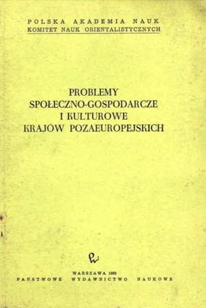 Problemy społeczno-gospodarcze i kulturowe krajów pozaeuropejskich  tom 1