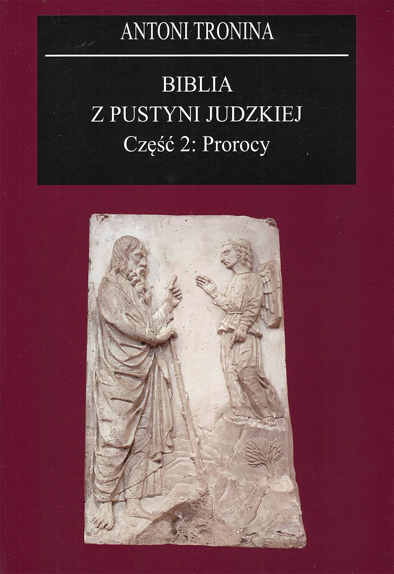 Antoni Tronina - Biblia z Pustyni Judzkiej - Część 2: Prorocy