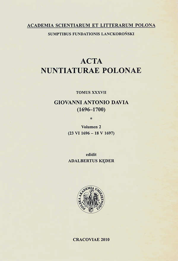 Acta Nuntiaturae Polonae tom XXXVII Giovanni Antonio Davia (1696-1700)