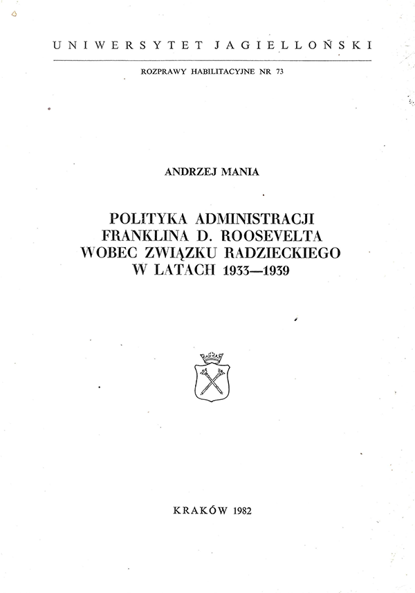 Andrzej Mania – Polityka administracji Franklina D. Roosevelta wobec Związku Radzieckiego w latach 1933–1939