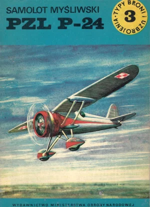 Samolot myśliwski PZL P-24 [Typy Broni i Uzbrojenia 3]