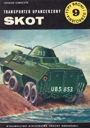 Transporter opancerzony SKOT [Typy Broni i Uzbrojenia 9]