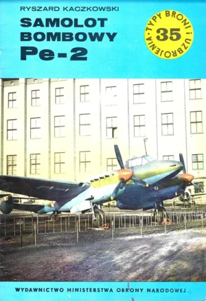 Samolot bombowy Pe-2 [Typy Broni i Uzbrojenia 35]