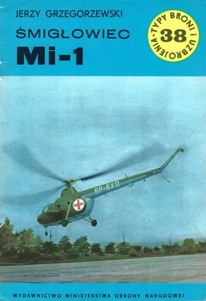 Śmigłowiec Mi-1 [Typy Broni i Uzbrojenia 38]