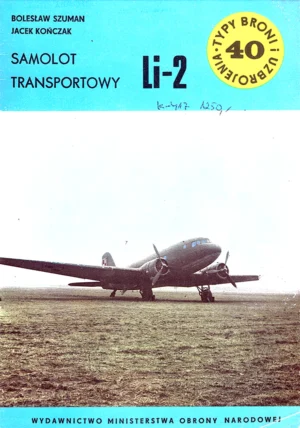 Samolot transportowy Li-2 [Typy Broni i Uzbrojenia 40]