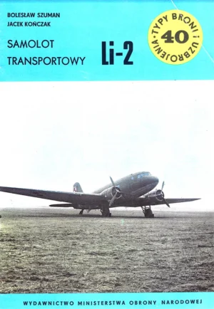 Samolot transportowy Li-2 [Typy Broni i Uzbrojenia 40] z