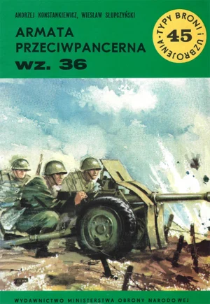 Armata przeciwpancerna wz. 36 [Typy Broni i Uzbrojenia 45]