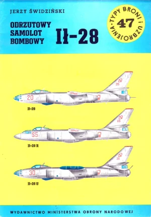 Odrzutowy samolot bombowy Ił-28 [Typy Broni i Uzbrojenia 47]