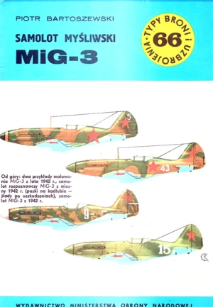 Samolot myśliwski MiG-3 [Typy Broni i Uzbrojenia 66]