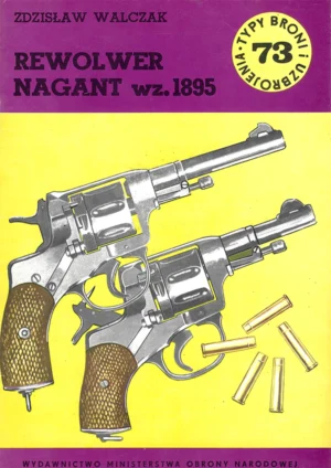 Rewolwer NAGANT wz. 1895 [Typy Broni i Uzbrojenia 73]