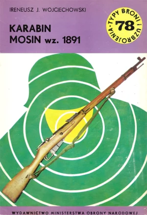 Karabin MOSIN wz. 1891 [Typy Broni i Uzbrojenia 78]