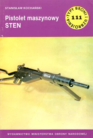 Pistolet maszynowy STEN [Typy Broni i Uzbrojenia 111]
