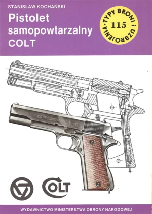 Pistolet samopowtarzalny COLT [Typy Broni i Uzbrojenia 115]