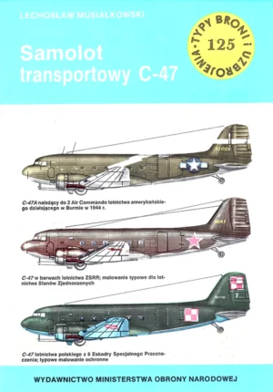 Samolot transportowy C-47 [Typy Broni i Uzbrojenia 125]