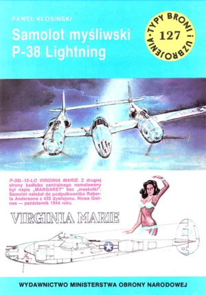 Samolot myśliwski P-38 Lightning [Typy Broni i Uzbrojenia 127]
