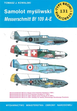 Samolot myśliwski Messerschmitt Bf 109 A-E [Typy Broni i Uzbrojenia 131]