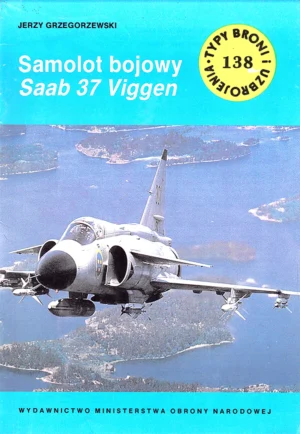 Samolot bojowy Saab 37 Viggen [Typy Broni i Uzbrojenia 138]