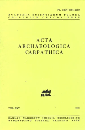 Acta Archaeologica Carpathica – tom XXV, 1986